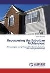 Repurposing the Suburban McMansion:
