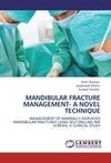 MANDIBULAR FRACTURE MANAGEMENT- A NOVEL TECHNIQUE