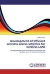 Development of Efficient wireless access schemes for wireless LANs