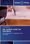 Im Leben und im Sterben