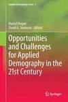 Opportunities and Challenges for Applied Demography in the 21st Century