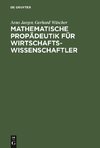 Mathematische Propädeutik für Wirtschaftswissenschaftler