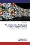 An Interpretive Analysis of Selected Peace Activists