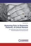 Assessing Pain in Dementia Patients, A Critical Review