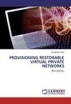 PROVISIONING RESTORABLE VIRTUAL PRIVATE NETWORKS