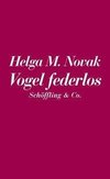 Die Eisheiligen / Vogel federlos