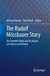 The Rudolf Mössbauer Story