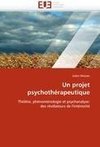 Un projet psychothérapeutique