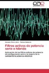 Filtros activos de potencia serie e híbrido