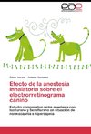 Efecto de la anestesia inhalatoria sobre el electrorretinograma canino