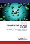 QUANTITATIVE SOLVENT INDICES