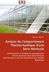 Analyse du Comportement Thermo-hydrique d'une Serre Horticole