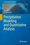 Precipitation Modeling and Quantitative Analysis