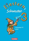 Einsterns Schwester Sprache und Lesen 3. Schuljahr. Heft 4: Lesen