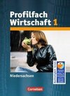 Arbeit/Wirtschaft  1. Profil Wirtschaft. Schülerbuch. Sekundarstufe I Niedersachsen