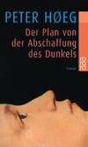 Der Plan von der Abschaffung des Dunkels