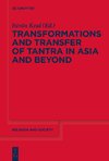 Transformations and Transfer of Tantra in Asia and Beyond