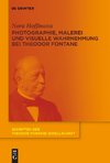 Photographie, Malerei und visuelle Wahrnehmung bei Theodor Fontane