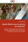 Quelle liberté pour la presse au Vietnam?