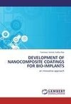 DEVELOPMENT OF NANOCOMPOSITE COATINGS FOR BIO-IMPLANTS