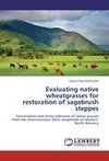 Evaluating native wheatgrasses for restoration of sagebrush steppes