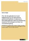 Die Komplexität des Social Engineerings in der Entwicklung marktwirtschaftlicher Strukturen in Entwicklungsländern