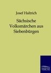 Sächsische Volksmärchen aus Siebenbürgen