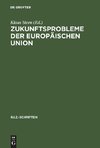 Zukunftsprobleme der Europäischen Union