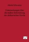 Untersuchungen über die äußere Entwicklung der afrikanischen Kirche