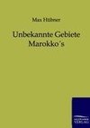 Unbekannte Gebiete Marokko´s