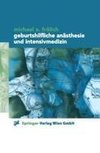 Geburtshilfliche Anästhesie und Intensivmedizin