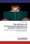 The Influence of Environmental Stressors on Academic Achievement