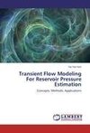 Transient Flow Modeling For Reservoir Pressure Estimation