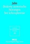 Diskrete motorische Störungen bei Schizophrenie