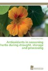 Antioxidants in seasoning herbs during drought, storage and processing