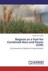 Bagasse as a Fuel for Combined Heat and Power (CHP)