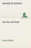 Aus See und Sand - Erster Band