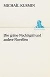 Die grüne Nachtigall und andere Novellen