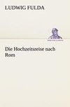 Die Hochzeitsreise nach Rom