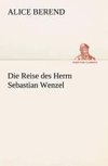 Die Reise des Herrn Sebastian Wenzel