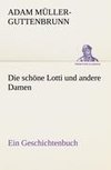 Die schöne Lotti und andere Damen