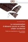 La consommation d'aliments sucrés en milieu urbain occidental