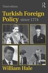 Hale, W: Turkish Foreign Policy since 1774