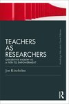 Teachers as Researchers (Classic Edition)