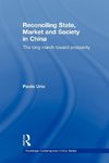 Reconciling State, Market and Society in China