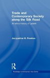 Fewkes, J: Trade and Contemporary Society along the Silk Roa