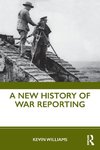 A New History of War Reporting