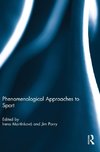 Phenomenological Approaches to Sport