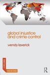 Laverick, W: Global Injustice and Crime Control