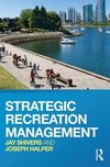 Shivers, J: Strategic Recreation Management